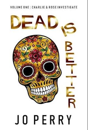 Dead Is Better