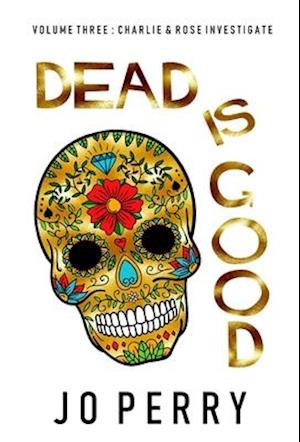 Dead Is Good