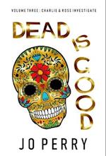 Dead Is Good 