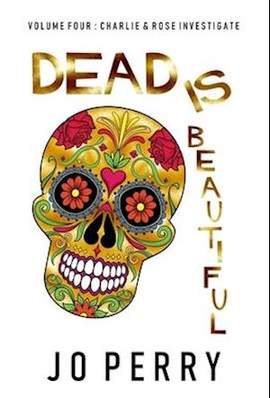 Dead Is Beautiful