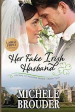 Her Fake Irish Husband (Large Print) 
