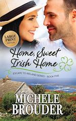 Home, Sweet Irish Home (Large Print) 