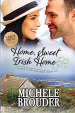 Home, Sweet Irish Home (Large Print) 
