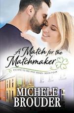 A Match for the Matchmaker (Escape to Ireland, Book 4) 