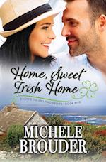 Home, Sweet Irish Home (Escape to Ireland, Book 5) 