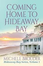 Coming Home to Hideaway Bay (Hideaway Bay Book 1) 