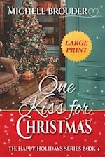 One Kiss for Christmas Large Print 