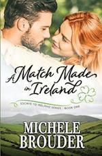 A Match Made in Ireland (Escape to Ireland, Book 1) 