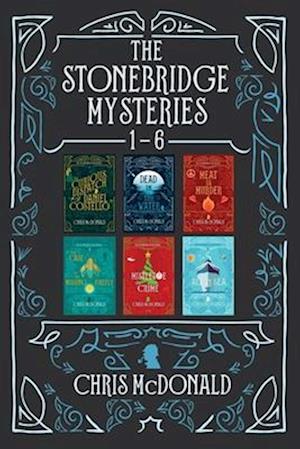 The Stonebridge Mysteries 1 - 6: A compilation of six cosy mystery shorts