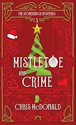 Mistletoe and Crime: A modern cosy mystery with a classic crime feel 