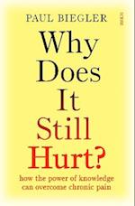 Why Does It Still Hurt?