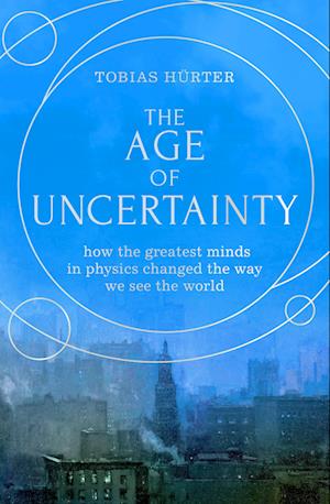 The Age of Uncertainty