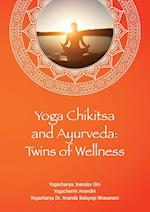 Yoga Chikitsa and Ayurveda Twins of Wellness