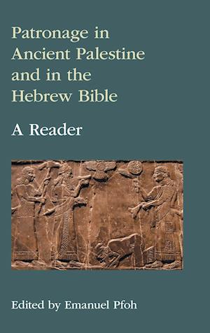 Patronage in Ancient Palestine and in the Hebrew Bible