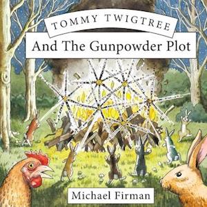 Tommy Twigtree And The Gunpowder Plot