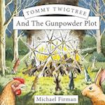 Tommy Twigtree And The Gunpowder Plot 