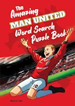 The Amazing Man United Word Search Puzzle Book 