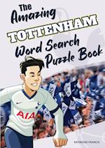 The Amazing Tottenham Word Search Puzzle Book 
