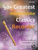 50+ Greatest Intermediate Classics for Recorder