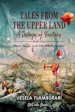 Tales From the Upper Land: Mina, magic and the white beaker 