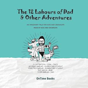 The Twelve Labours of Dad (and other adventures)