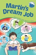 Martin's Dream Job 