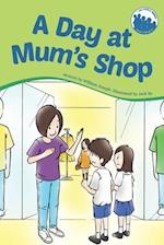 A Day at Mum's Shop 