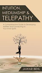 INTUITION, MEDIUMSHIP & TELEPATHY