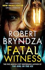 Fatal Witness: The unmissable new Erika Foster crime thriller! 