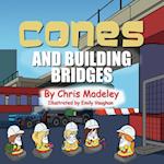 Cones and Building Bridges 