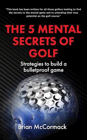 THE 5 MENTAL SECRETS OF GOLF