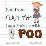 Sue From Class Two Has A Problem With Poo