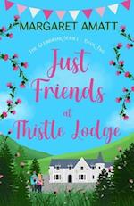 Just Friends at Thistle Lodge 