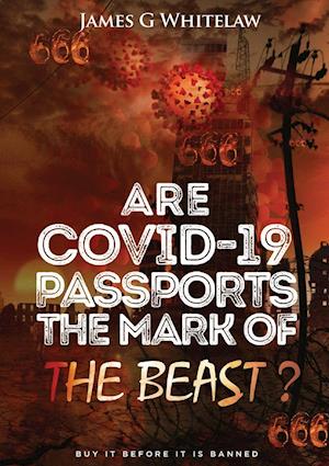 Are Covid-19 Passports the Mark of the Beast