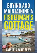 Buying and Maintaining a Fishermans Cottage 