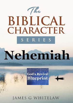 Nehemiah (Biblical Character Series)