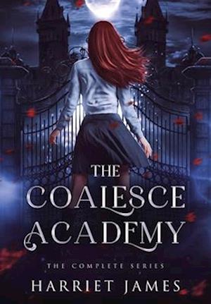 The Coalesce Academy: The Complete Series Anniversary Edition