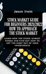 STOCK MARKET GUIDE FOR BEGINNERS 2021/2022 - HOW TO APPROACH THE STOCK MARKET