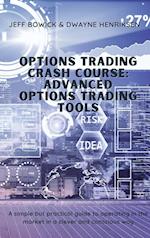 OPTIONS TRADING CRASH COURSE - ADVANCED OPTIONS TRADING TOOLS