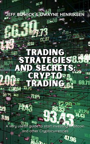 TRADING STRATEGIES AND SECRETS - CRYPTO TRADING