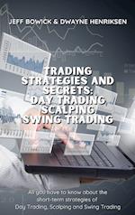 TRADING STRATEGIES AND SECRETS - DAY TRADING SCALPING SWING TRADING