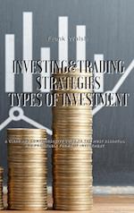 INVESTING AND TRADING STRATEGIES - TYPES OF INVESTMENT
