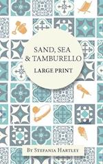 Sand, Sea & Tamburello