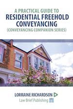 A Practical Guide to Residential Freehold Conveyancing 