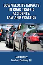 Low Velocity Impacts in Road Traffic Accidents