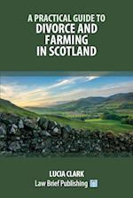 A Practical Guide to Divorce and Farming in Scotland 