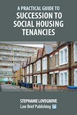 A Practical Guide to Succession to Social Housing Tenancies 
