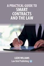 A Practical Guide to Smart Contracts and the Law 