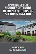 A Practical Guide to Security of Tenure in the Social Housing Sector in England 