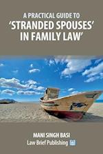 A Practical Guide to 'Stranded Spouses' in Family Law 